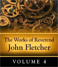 Title: The Works of Reverend John Fletcher - Volume 1, Author: Reverend John Fletcher