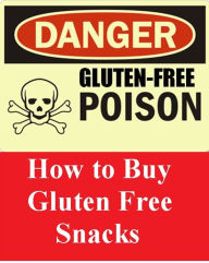 Baking: How to Buy Gluten Free Snacks ( food, meal, snacks, aliment, potluck, mess, gluten )