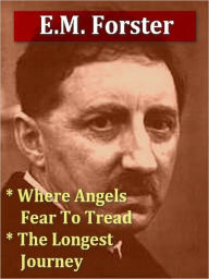 Title: Two E.M. FORSTER Classics — Where Angels Fear to Tread, & The Longest Journey, Author: E. M. Forster