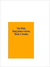 The Bible, King James version, Book 2: Exodus