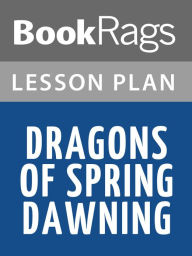 Title: Dragons of Spring Dawning by Margaret Weis Lesson Plans, Author: BookRags