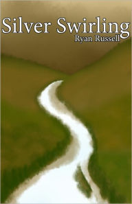 Title: Silver Swirling, Author: Ryan Russell