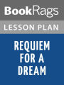 Requiem for a Dream: A Novel by Hubert Selby Jr. Lesson Plans