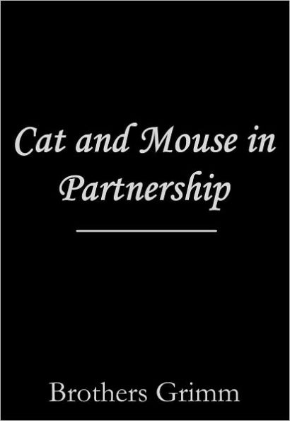 Cat and Mouse in Partnership