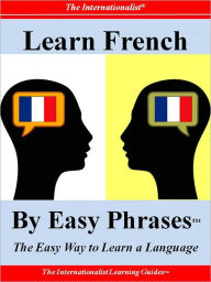 Title: Learn French By Easy Phrases, Author: Françoise Chaniac Dumazy