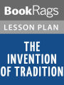 The Invention of Tradition by Eric Hobsbawm and Terence Ranger Lesson Plans