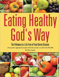 Title: Eating Healthy God's Way, Author: Oliver Smith