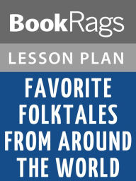 Title: Favorite Folktales from Around the World by Jane Yolen Lesson Plans, Author: BookRags