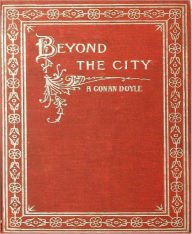 Title: Beyond the City, Author: Arthur Conan Doyle