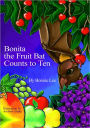 Bonita the Fruit Bat Counts to Ten