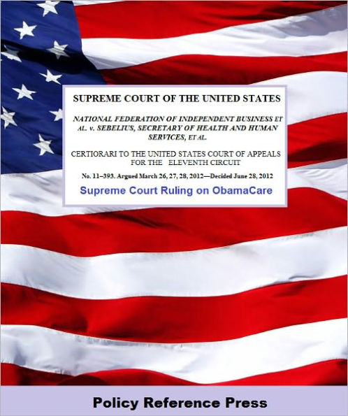 U.S. Supreme Court Decision on ObamaCare (6/28/2012)