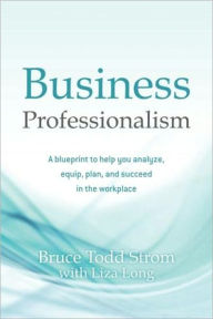 Title: Business Professionalism, Author: Bruce Strom