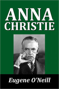 Anna Christie by Eugene O'Neill