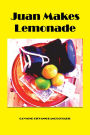 JUAN MAKES LEMONADE