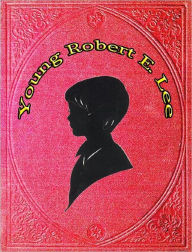 Title: Young Robert E. Lee, Author: Lucy Booker Roper