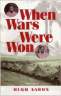 When Wars Were Won