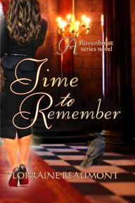 Time to Remember (Ravenhurst Series, #3) New Adult Time Travel Romance
