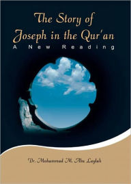 Title: The Story of Joseph in the Quran, Author: Dr Muhammad Abu Laylah