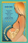 New Mother: Using a Doula, Midwife, Postpartum Doula, Maid, Cook, or Nanny to Support Healing, Bonding and Growth