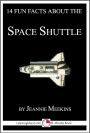14 Fun Facts About the Space Shuttle: A 15-Minute Book