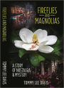 Fireflies and Magnolias