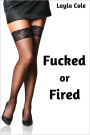 Fucked or Fired (M/f Secretary Blackmail Erotica)