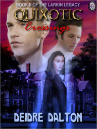 Title: Quixotic Crossings, Author: Deidre Dalton