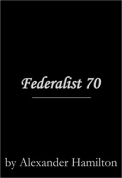 Hamilton federalist 70 hotsell