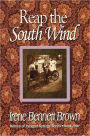 Reap the South Wind