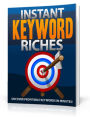 Instant Keyword Riches