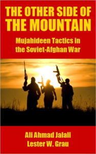 Title: The Other Side of the Mountain: Mujahideen Tactics in the Soviet-Afghan War, Author: Ali Ahmad Jalali