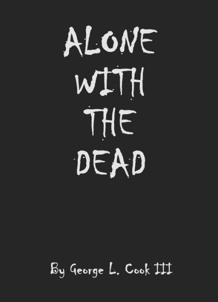 Alone With The Dead
