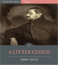 Title: A Little Cloud (Illustrated), Author: James Joyce