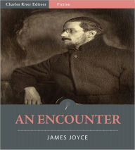 Title: An Encounter (Illustrated), Author: James Joyce