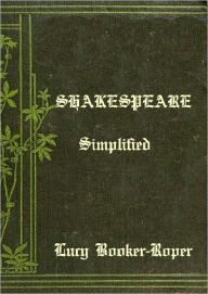 Title: Shakespeare Simplified, Author: Lucy Booker Roper