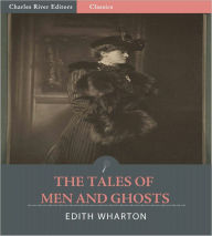 Title: Tales of Men and Ghosts (Illustrated), Author: Edith Wharton