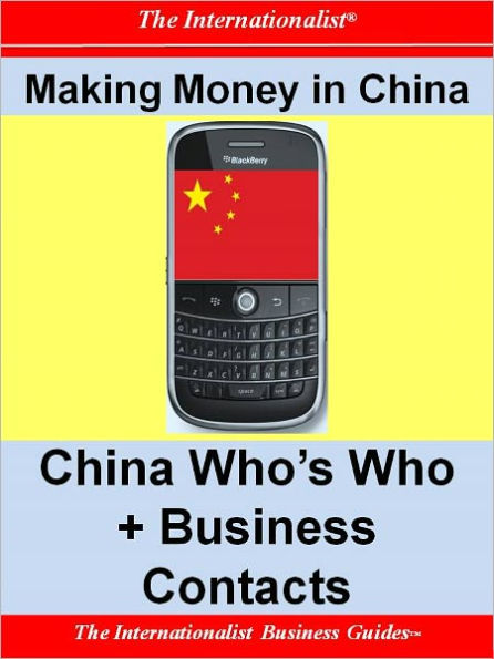 Making Money in China: China Who's Who + Business Contacts