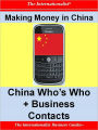 Making Money in China: China Who's Who + Business Contacts
