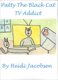 Title: Patty The Black Cat TV Addict, Author: heidi jacobsen