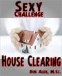 Sexy Challenge - House Clearing