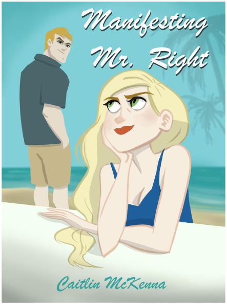 Manifesting Mr. Right