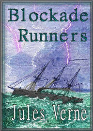 Title: Blockade Runners Illustrated, Author: Jules Verne