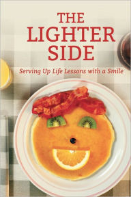 Title: The Lighter Side: Serving Up Life Lessons with a Smile, Author: Brett Younger