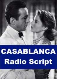 Title: Casablanca - Radio Script, Author: Murray Burnett