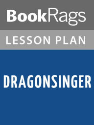Title: Dragonsinger by Anne McCaffrey Lesson Plans, Author: BookRags