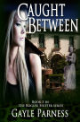 Caught Between (Rogues Shifter Series #5)