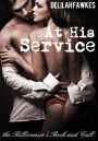 At His Service: The Billionaire's Beck and Call (A BDSM Erotic Romance)