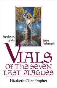 Title: Vials of the Last Seven Plagues, Author: Elizabeth Clare Prophet