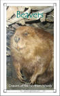 Beavers: Gnawers of the Northern Woods