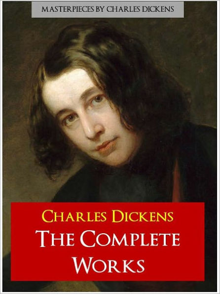 CHARLES DICKENS THE COMPLETE WORKS (Definitive Edition NOOK) WORLDWIDE BESTSELLER Over 25,000 pages of Charles Dickens! Pickwick Papers, Oliver Twist, Christmas Carol, David Copperfield, Bleak House, Hard Times, Tale of Two Cities, Great Expectations